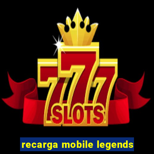 recarga mobile legends